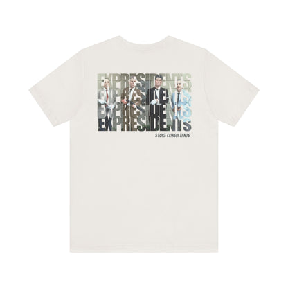 We Are The ExPresidents - Unisex Tee